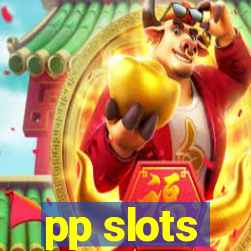 pp slots